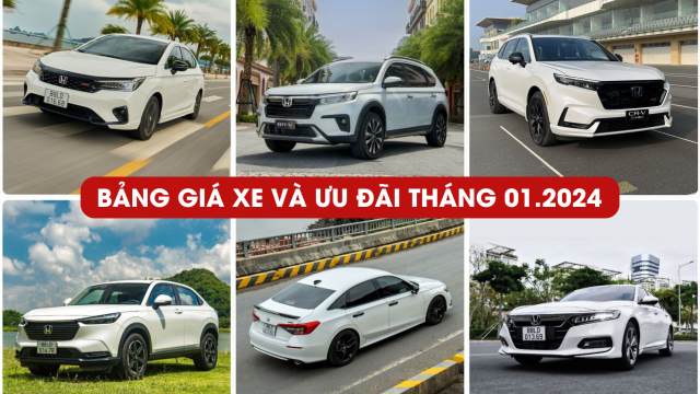 BẢNG GIÁ XE VÀ ƯU ĐÃI THÁNG 01/2024 | Honda Ôtô Bắc Giang