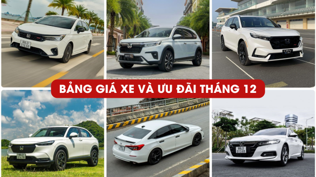 BẢNG GIÁ XE VÀ ƯU ĐÃI THÁNG 12 | Honda Ôtô Bắc Giang