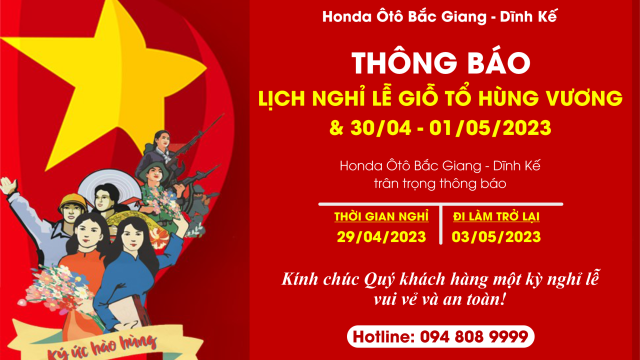 Honda Ô tô Bắc Giang - Dĩnh Kế Thông Báo Lịch Nghỉ Lễ Giỗ Tổ Hùng Vương, Giải Phóng Miền Nam (30/4) và Quốc Tế Lao Động (1/5)