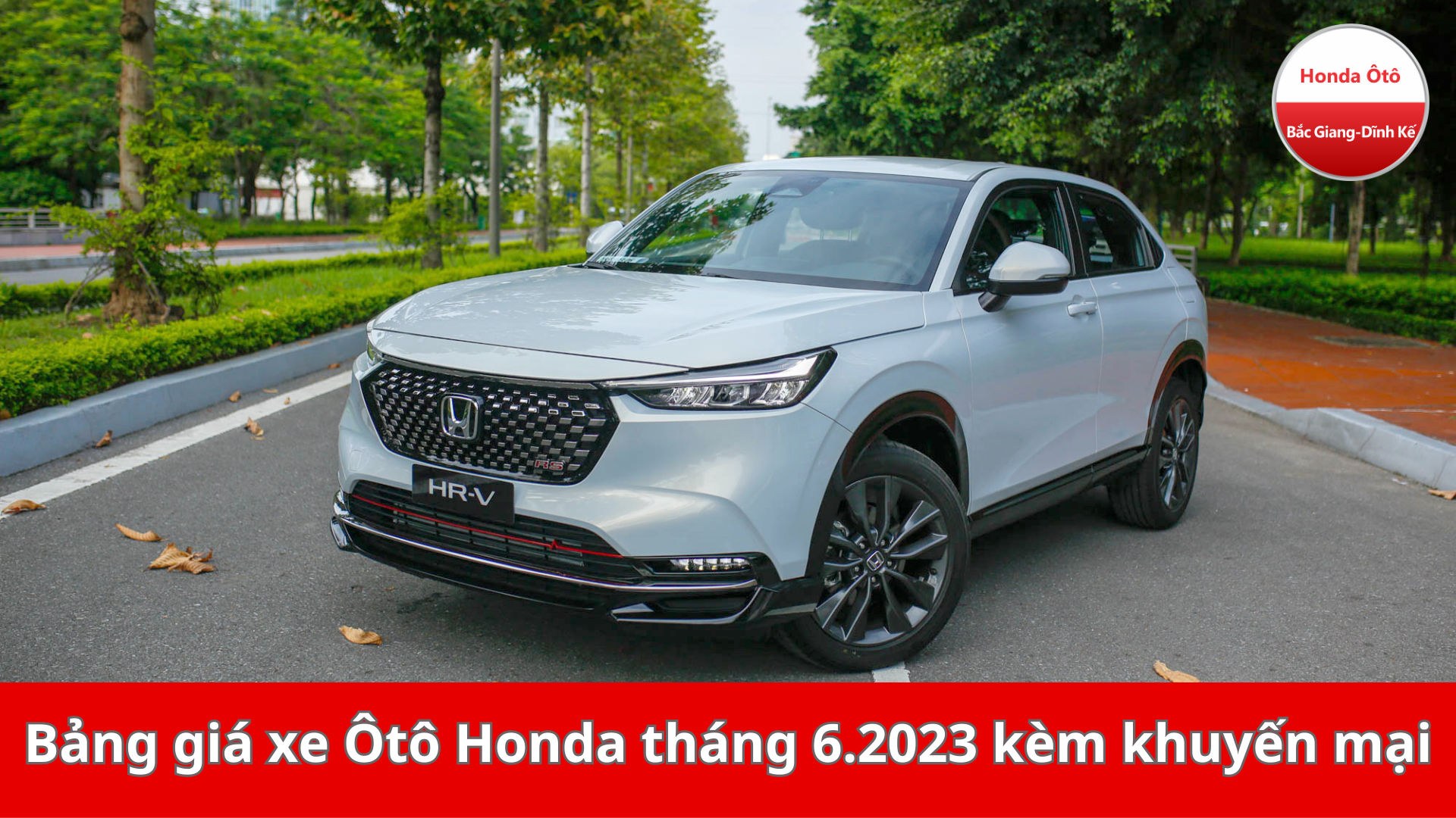 Bảng giá xe Ôtô Honda tháng 6.2023 kèm khuyến mại