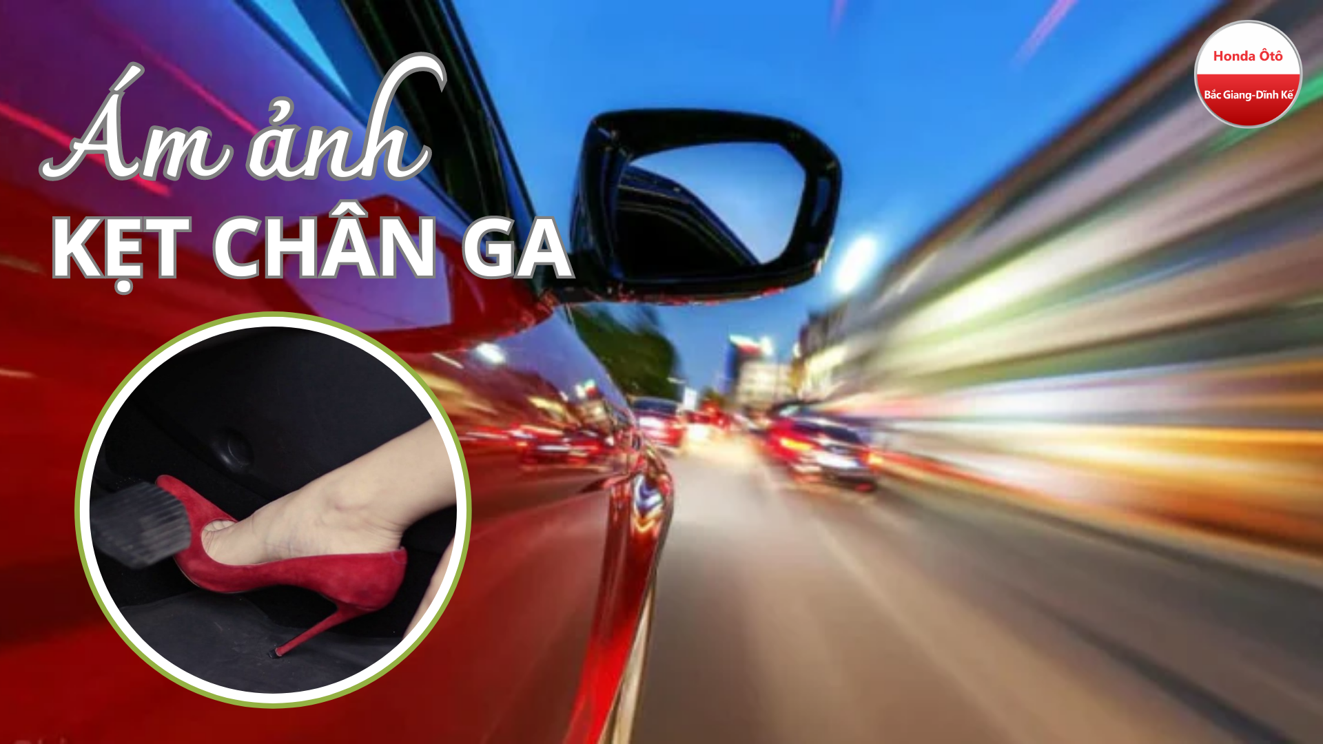 m ảnh kẹt chân ga honda oto bac giang dinh ke
